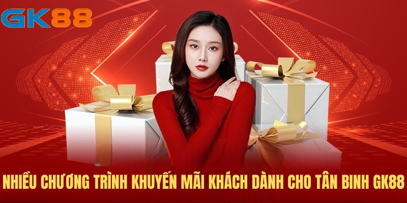 Nhiều chương trình khuyến mãi khách dành cho tân binh GK88